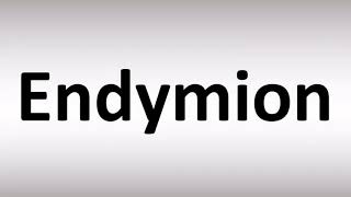 How to Pronounce Endymion [upl. by Huntley]