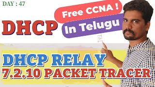 HOW TO CONFIGURE DHCP RELAY IN TELUGU  7210 Packet Tracer  Configure DHCPv4  ccna [upl. by Burke268]