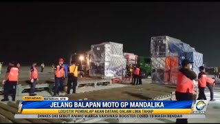 Logistik Pembalap MotoGP Mandalika Mulai Tiba di Indonesia [upl. by Aletsirc]