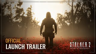 STALKER 2 Heart of Chornobyl — Launch Trailer [upl. by Lash]