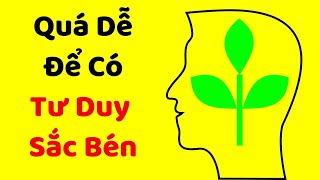 LUYỆN TƯ DUY SẮC BÉN xem xong làm được liền vì DỄ QUÁ MÀ [upl. by Mehcanem]