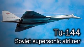 Tu144  the Soviet supersonic [upl. by Tiduj]