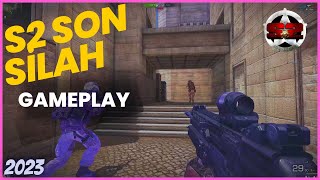 S2 SON SİLAH KOPYASI OYUN  S2 SON SİLAH GAMEPLAY 2023 [upl. by Hermione]