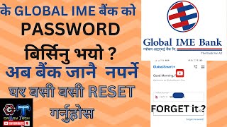 Reset Your Password In HOmeNo need To visit Bank Forget Password of GLOBAL IME BANK [upl. by Demeyer]