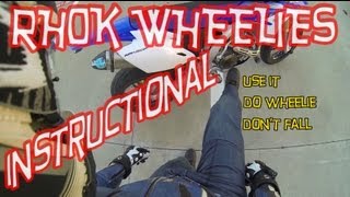 RHOK Wheelies Instructional [upl. by Nekal701]