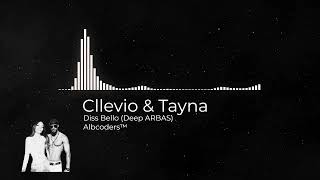 Cllevio X Tayna Diss Bello deep ARBAS Remix [upl. by Ramon]