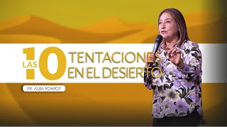 Las 10 tentaciones en el desierto 3  Pr Alba Romick yosoyigleco [upl. by Doehne410]