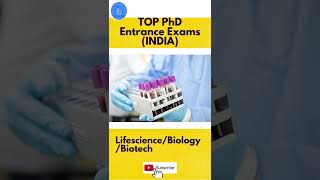 TOP PhD Entrance Exams for BiologyLifescience and Biotech INDIAPhD Entrance [upl. by Atinel]