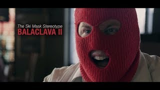 The Ski Mask Stereotype Balaclava 2  in 4K [upl. by Alemac622]