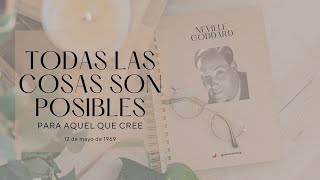 Todas las cosas son posibles  NEVILLE GODDARD [upl. by Ayhtak495]