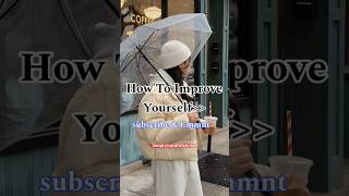 How To Improve Yourself check description tooshorts simplytipsofmahima selfimprovement [upl. by Anisirhc]