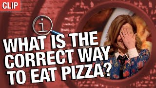 QI  What Is The Correct Way To Eat Pizza [upl. by Home]