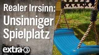 Realer Irrsinn Unsinniger Spielplatz  extra 3  NDR [upl. by Dacia]