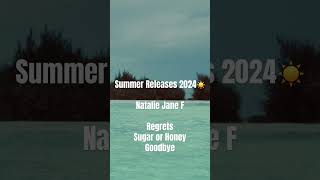 Natalie Jane F ☀️ Summer Releases 2024 [upl. by Finlay524]