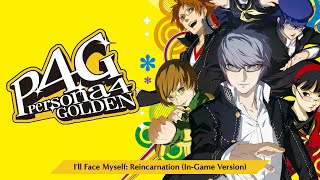 Ill Face Myself Reincarnation  InGame Version  Persona 4 Golden OST [upl. by Kris]