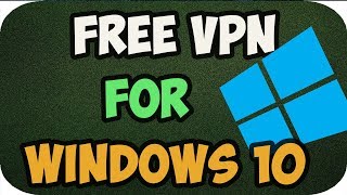 Free Vpn for Windows 10 2019 [upl. by Ammamaria]