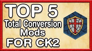 Top 5 Total Conversion Mods For CK2 [upl. by Nrobyalc652]