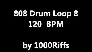 808 Drum Loop  8  120 BPM  Beats Per Minute [upl. by Tirrag862]