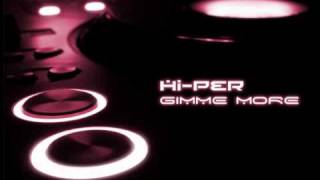 HiPer  Gimme More Klubbheads Remix Radio Edit [upl. by Anitsrik]