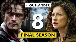 Outlander Season 8 Will Be The Final Season [upl. by Pepe]