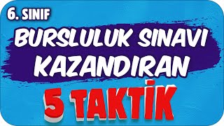 BURSLULUK SINAVI KAZANDIRAN 5 TAKTİK 🖐🏻 6 Sınıf [upl. by Brietta]