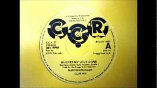 Marvin Springer  Wheres My Love Gone Club Mix [upl. by Notsa]