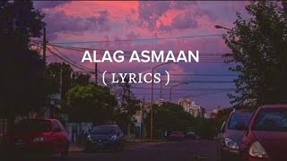 Alag Asmaan  Anuv Jain  Lyrics  Lyricalaesthetics [upl. by Truscott56]