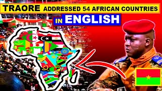 IBRAHIM TRAORE ADDRESSES AFRICANS FROM 53 AFRICAN COUNTRIES IN ENGLISH LANGUAGE [upl. by Sasha]