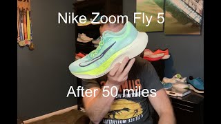 Nike Zoom Fly 5 after 50 miles What is this shoe for [upl. by Ormsby]