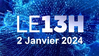 Journal 13H En Direct mardi 2 janvier 2024 France info [upl. by Ring]