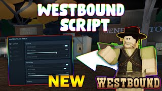 NEW Westbound Script PASTEBIN 2024 SILENT AIM  AIMBOTESPAUTO COLLECT CASH [upl. by Adall]