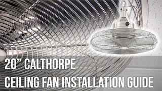 20quot Calthorpe Ceiling Fan Installation Guide [upl. by Yarrum]