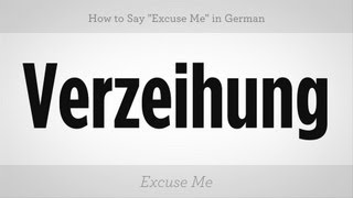 How to Say quotExcuse Mequot in German  German Lessons [upl. by Arvind]