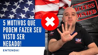 5 motivos que fazem negar o Visto Americano [upl. by Miarzim193]