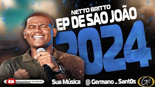 NETTO BRITTO CD PROMOCIONAL DE PAREDÃO 2024 [upl. by Selym]