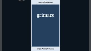 grimace How to Say or Pronounce GRIMACE in American British English Pronunciation [upl. by Mani]