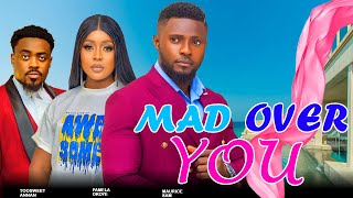 MAD OVER YOU  MAURICE SAM PAMELA OKOYE TOOSWEET ANNAN [upl. by Martainn]