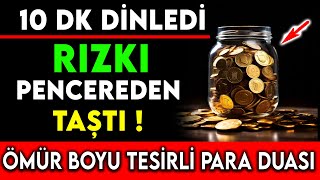 10 DK DİNLEDİ RIZKI PENCEREDEN TAŞTI  ÖMÜR BOYU TESİRLİ PARA DUASI [upl. by Skvorak838]