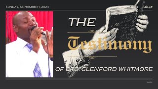 Testimony  Bro Glenford Whitmore  September 1 2024 [upl. by Moor]