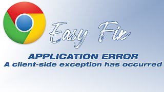 Fix Application Error A Client Side Exception Has Occurred  Google Chrome Error [upl. by Cohe606]