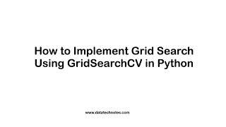 How to Implement Grid Search Using GridSearchCV in Python [upl. by Binnings]