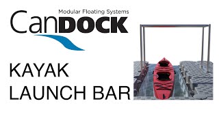 Candocks kayak launch bar modular [upl. by Eiluj]