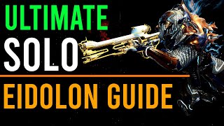 ULTIMATE SOLO EIDOLON HUNTING GUIDE WARFRAME [upl. by Narih]