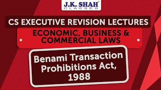 Free Revision Lectures  CS Executive June21  Benami Transaction Prohibitions Act 1988 [upl. by Moe]