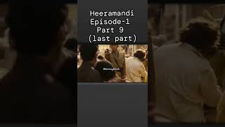 Heeramandi episode 1 part 9 last part [upl. by Elletsirhc]