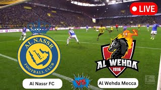 Live  Al Nassr FC vs Al Wehda Mecca  Saudi Professional League  Round 5  Today Football live [upl. by Ccasi376]