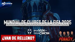 ¿Rayados en el Mundial de Clubes será de relleno  Penalty [upl. by Grissel]