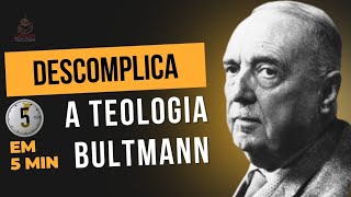 A TEOLOGIA DE RUDOLF BULTMANN EM 5 MINUTOS [upl. by Boesch]