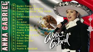 ANA GABRIEL SUS MAS HERMOSA CANCIONES  30 GRANDES EXITOS INOLVIDABLE DE LOS 80S y 90S [upl. by Yznyl]