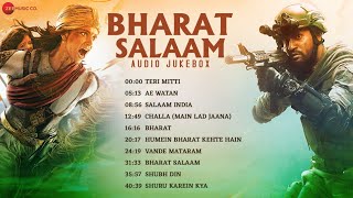 Bharat Salaam  Patriotic Songs  Teri Mitti Ae Watan Bharat amp More  Independence Day [upl. by Wilma]